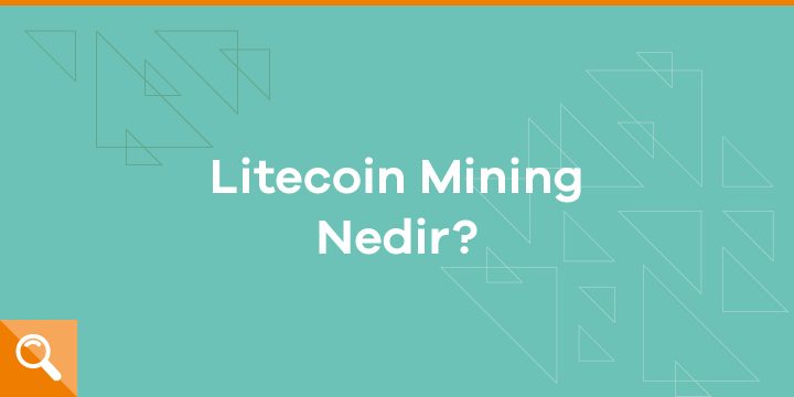 Litecoin mining (madenciliği) nedir? - ParibuLog
