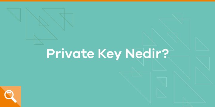Private key nedir? - ParibuLog