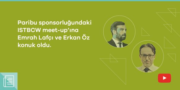 Paribu sponsorluğundaki ISTBCW meet-up’ının konusu “Kripto para dünyasına makro bakış” oldu - ParibuLog