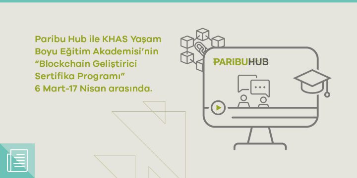 Paribu Hub kuruldu | İlk eğitim “Blockchain Geliştirici Sertifika Programı” - ParibuLog