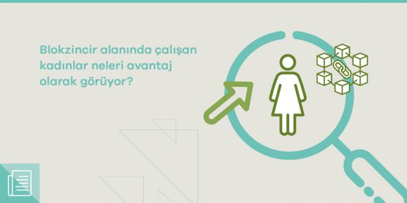 Kadınlar blokzincir projelerinde mesleki ve kişisel gelişim olanağı buluyor - ParibuLog