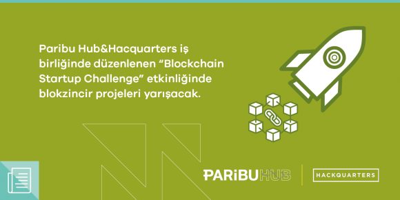 Blockchain Startup Challenge'da son başvuru tarihi 5 Mart - ParibuLog