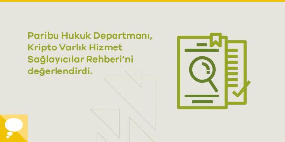 Kripto Varlık Hizmet Sağlayıcıları Rehberi'nin 7 adımda değerlendirilmesi - ParibuLog