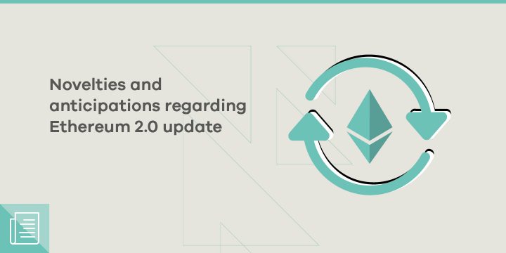 What is Ethereum 2.0 and what is included in the update? - ParibuLog