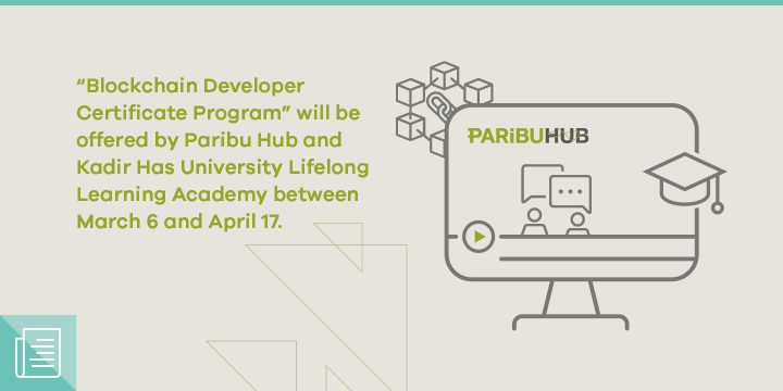 Paribu Hub is founded | The first training is "Blockchain Developer Certificate Program" - ParibuLog
