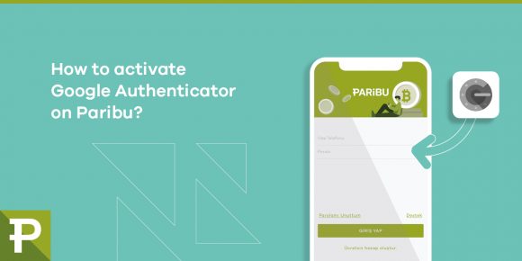 How to use Google Authenticator when signing in to Paribu? - ParibuLog