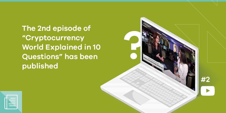 The second episode of "The World of Cryptocurrency Explained in 10 Questions" is published. - ParibuLog