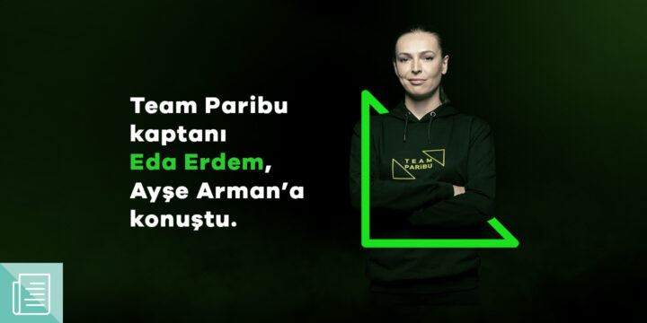 Team Paribu kaptanı Eda Erdem, Ayşe Arman’ın sorularını yanıtladı: “Sorumluluk almak karakterim” - ParibuLog