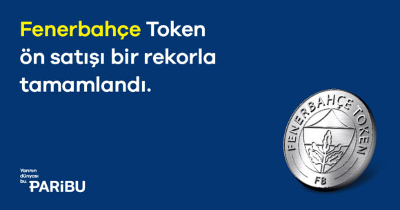 Fenerbahçe’nin Fenerbahçe Token’dan hasılatı 1,5 saatte 436 milyon TL - ParibuLog