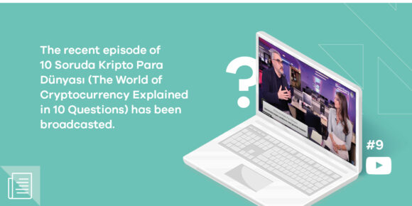 Cemil Şinasi Türün has attended the recent episode of 10 Soruda Kripto Para Dünyası (The World of Cryptocurrency Explained in 10 Questions) as a guest - ParibuLog