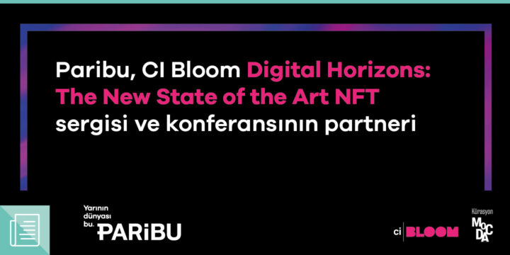 Paribu, Contemporary İstanbul kapsamında gerçekleşen NFT sergisi ve konferansının partneri oldu - ParibuLog