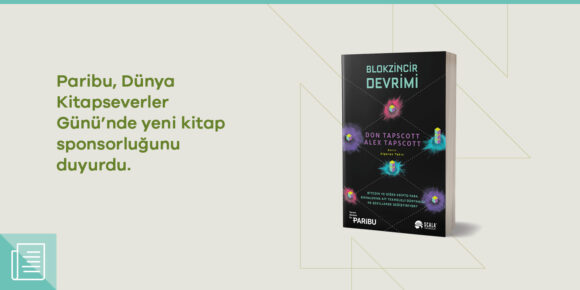 “Blokzincir Devrimi” Paribu sponsorluğunda okurlarıyla buluşuyor - ParibuLog