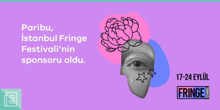 İstanbul Fringe Festivali 17 Eylül'de başlıyor - ParibuLog