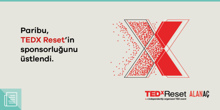 Paribu, bu yıl 12. kez düzenlenen TEDx Reset etkinliğinin sponsoru oldu - ParibuLog