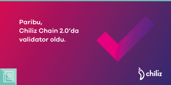 Paribu, Chiliz ağının onaylayıcılarından (validator) oldu - ParibuLog