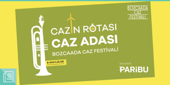 Bozcaada Caz Festivali, bu yıl da Paribu’nun ana sponsorluğunda gerçekleşecek - ParibuLog