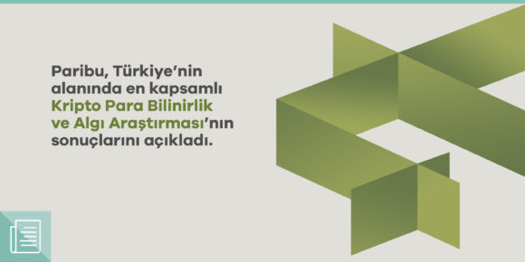 Paribu, Kripto Para Bilinirlik ve Algı Araştırması 2023’ün sonuçlarını açıkladı - ParibuLog