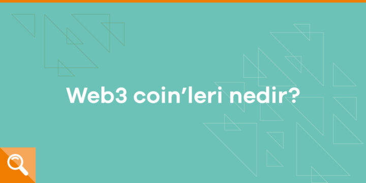 Web3 ve web3 coin'leri nedir? - ParibuLog