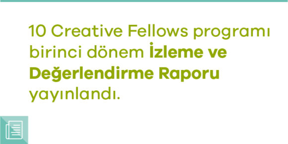 10 Creative Fellows programı birinci döneminin İzleme ve Değerlendirme Raporu yayınlandı - ParibuLog