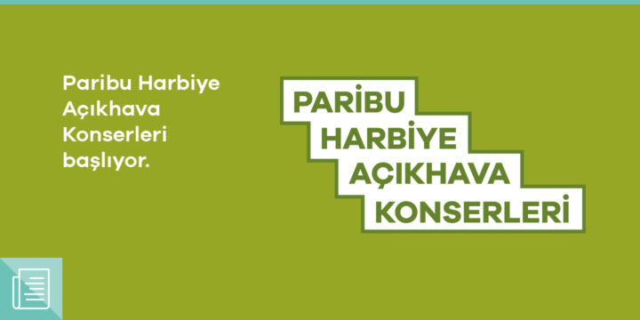 Paribu Harbiye Açıkhava Konserleri başlıyor - ParibuLog