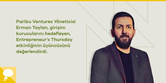 Paribu Ventures ve Aposto iş birliği ile düzenlenen Entrepreneur’s Thursday’in üçüncüsü gerçekleşti - ParibuLog